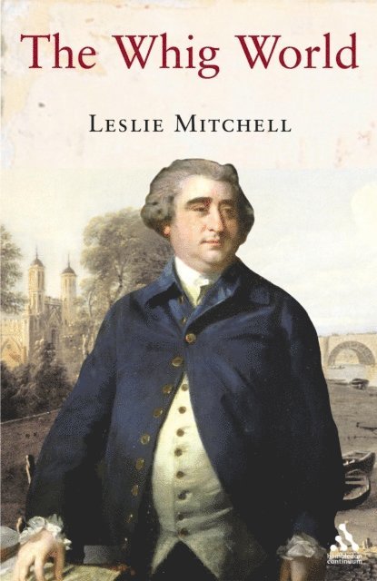 Leslie Mitchell - Whig World, E-bok