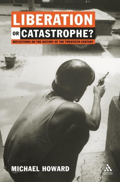 Michael Howard - Liberation or Catastrophe?, E-bok
