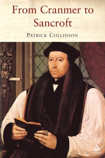 Patrick Collinson - From Cranmer to Sancroft, E-bok