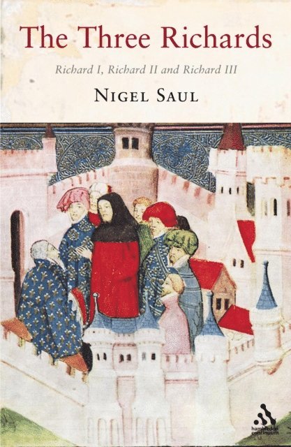 Nigel Saul - Three Richards, E-bok