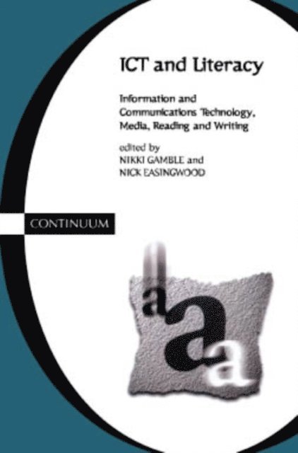 Nikki Gamble, Nick Easingwood - ICT and Literacy, E-bok