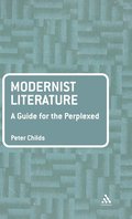 Modernist Literature: A Guide for the Perplexed