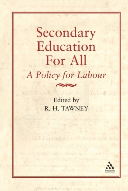 R. H. Tawney - Secondary Education for All, E-bok