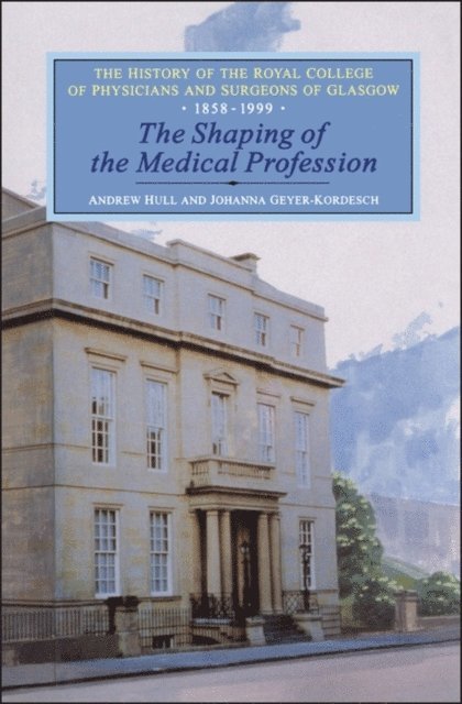 Kordesch - Shaping of the Medical Profession, E-bok
