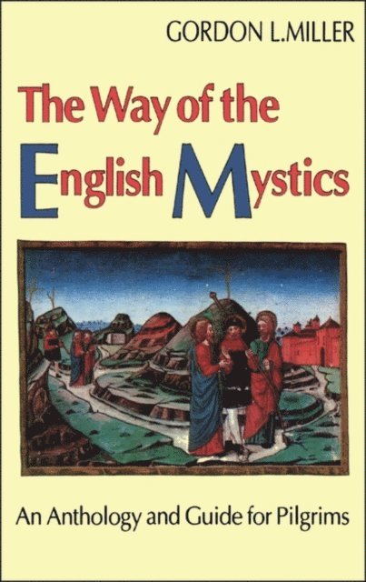 Gordon C. Miller - Way of The English Mystics, E-bok
