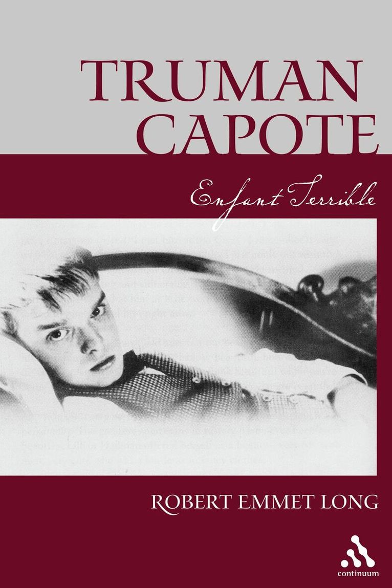 Robert Emmet Long - Truman Capote Enfant Terrible, Inbunden