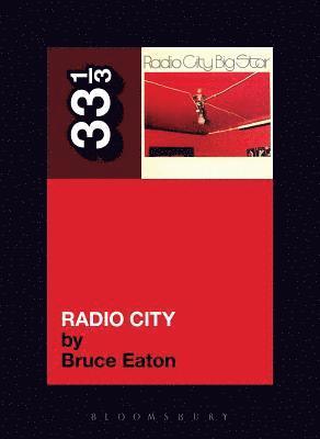 Big Star's Radio City av Bruce Eaton