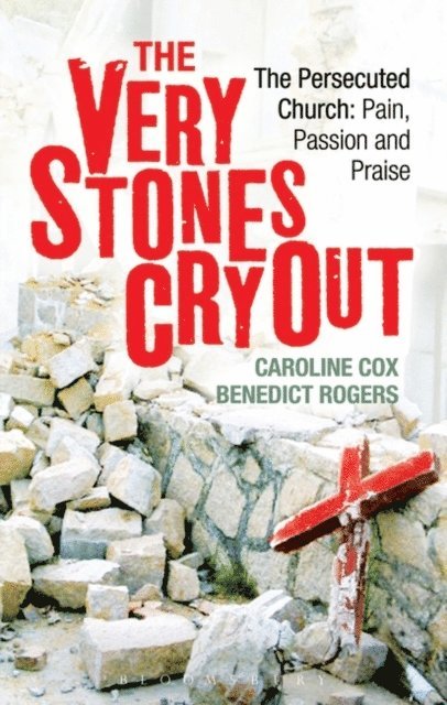 Caroline Cox, Benedict Rogers - Very Stones Cry Out, E-bok