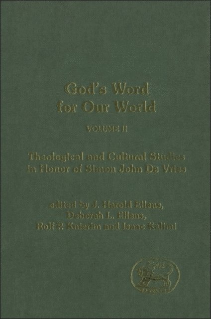 Deborah L. Ellens, J. Harold Ellens, Isaac Kalimi, Rolf Knierim - God's Word for Our World, Vol. 2, E-bok