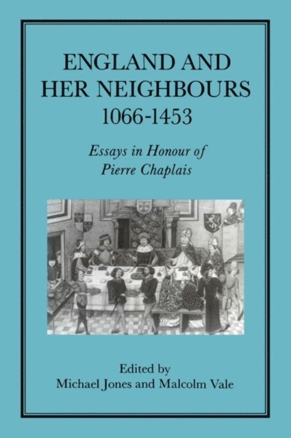 Michael Jones - England and her Neighbours, 1066-1453, E-bok