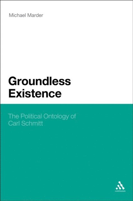 Michael Marder - Groundless Existence, E-bok