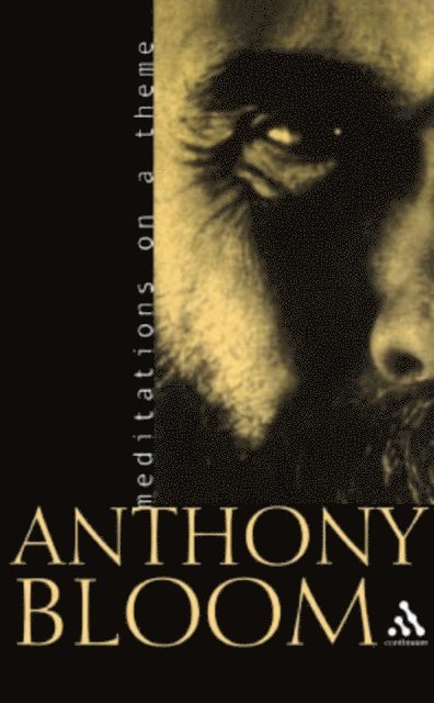 Anthony Bloom - Meditations on a Theme, E-bok