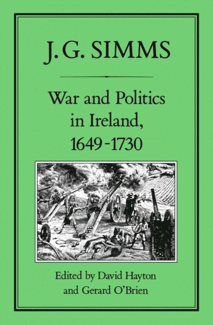 J. G. Simms - War and Politics in Ireland, 1649-173, E-bok