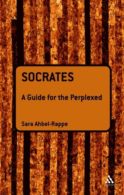 Sara Ahbel-Rappe - Socrates: A Guide for the Perplexed, E-bok