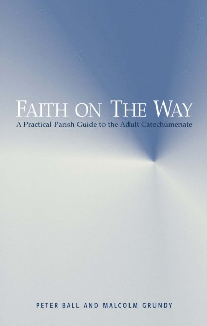 Peter Ball, Malcolm Grundy - Faith on the Way, E-bok
