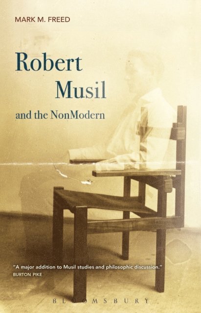 Mark M. Freed - Robert Musil and the NonModern, E-bok