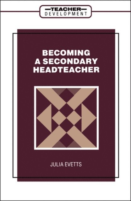 Julia Evetts - Becoming a Secondary Head Teacher, E-bok
