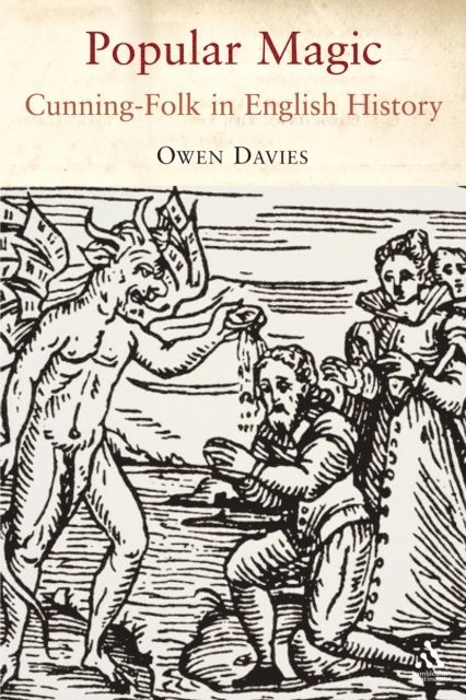 Owen Davies - Popular Magic: Cunning-folk in English History, E-bok