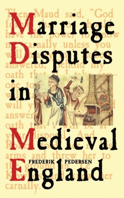 Frederik Pedersen - Marriage Disputes in Medieval England, E-bok