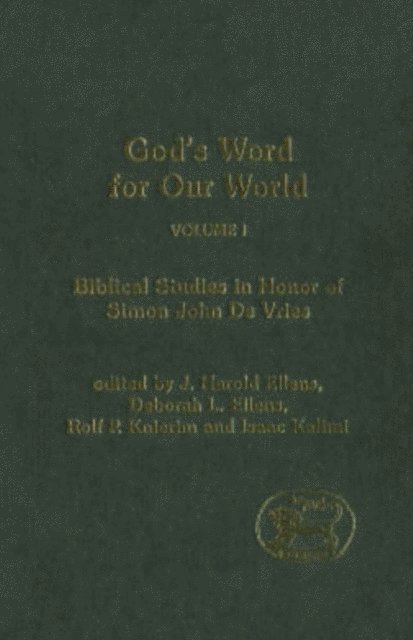 Deborah L. Ellens, J. Harold Ellens, Isaac Kalimi, Rolf Knierim - God's Word for Our World, Vol. 1, E-bok