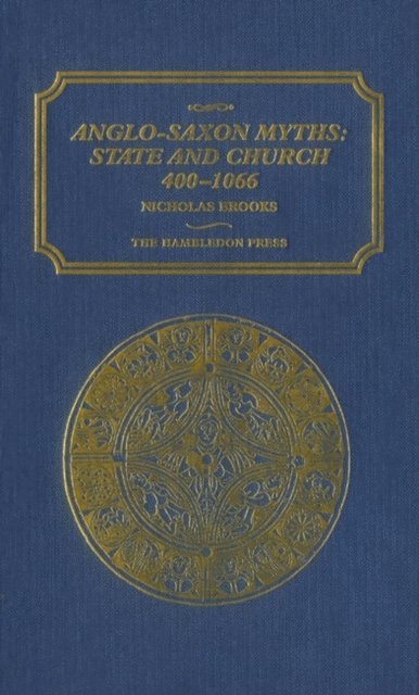 Nicholas Brooks - Anglo-Saxon Myths: State and Church, 400-1066, E-bok. Tillgänglighet: Lägg i varukorg