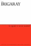 To Speak is Never Neutral