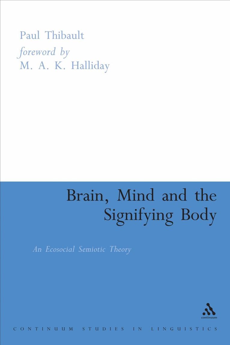 Paul Thibault - Brain, Mind and the Signifying Body, Häftad