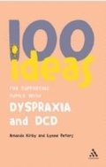 100 Ideas for Supporting Pupils with Dyspraxia and DCD