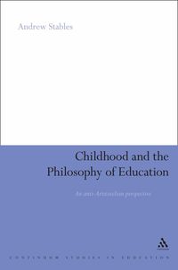 Childhood and the Philosophy of Education