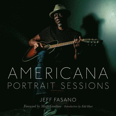Jeff Fasano, Mary Gauthier - Americana Portrait Sessions, Inbunden