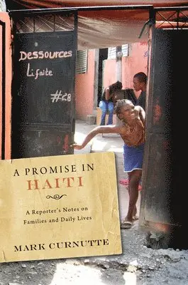 Mark Curnutte - Promise in Haiti, Inbunden. Tillgänglighet: Lägg i varukorg