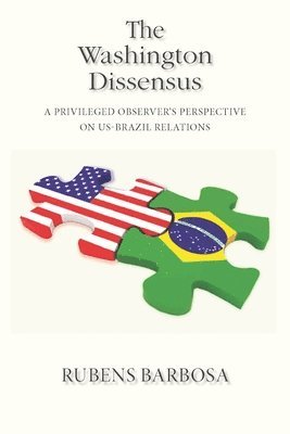 Rubens Barbosa - Washington Dissensus, Inbunden