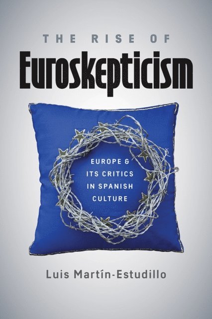 Luis Martin-Estudillo - Rise of Euroskepticism, E-bok