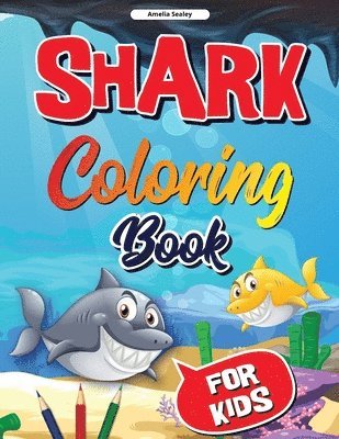 Amelia Sealey - Sea Life, Shark Coloring Book for Kids, Häftad. Tillgänglighet: Lägg i varukorg