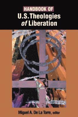 Miguel de la Torre - Handbook of U.S. Theologies of Liberation, Häftad