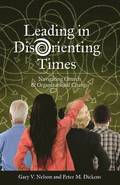 Leading in Disorienting Times