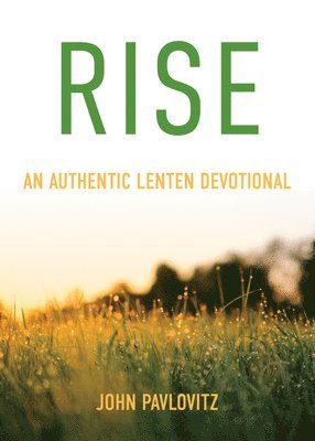 John Pavlovitz - Rise: An Authentic Lenten Devotional, Häftad. Tillgänglighet: Lägg i varukorg