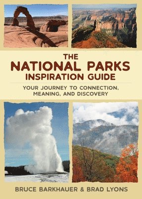 Bruce Barkhauer, Brad Lyons - National Parks Inspiration Guide, Häftad