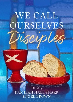 Kamilah Hall Sharp, Joel A Brown - We Call Ourselves Disciples, Häftad