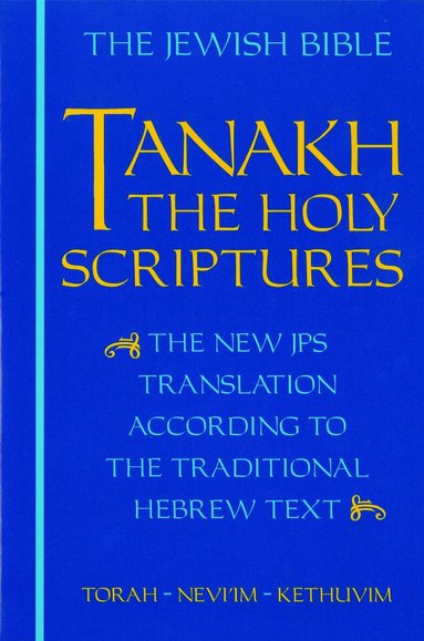JPS TANAKH: the Holy Scriptures (blue) by Jewish Publication Society