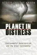 Scott Christiansen - Planet in Distress: Environmental Deterioration and the Great Controversy, Häftad. Tillgänglighet: Lägg i varukorg