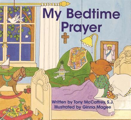 Anthony J. McCaffrey, Tony McCaffrey - My Bedtime Prayer, Inbunden