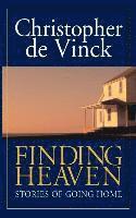 Christopher de Vinck - Finding Heaven, Häftad