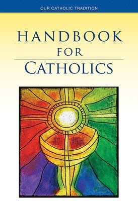Mary Kathleen Glavich - Handbook for Catholics, Häftad
