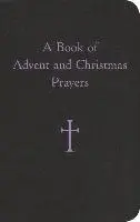 William G. Storey - A Book of Advent and Christmas Prayers, Inbunden. Tillgänglighet: Lägg i varukorg