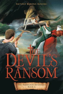 Antony Barone Kolenc - The Devil's Ransom: Volume 6, Häftad