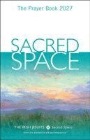The Irish Jesuits - Sacred Space: The Prayer Book 2027, Häftad