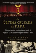 última cruzada del Papa (The Pope''s Last Crusade - Spanish Edition)