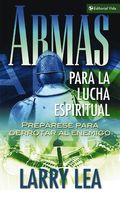 Armas para la lucha espiritual: Prepare to Destroy the Enemy
