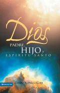 Dios: Padre, Hijo Y Espiritu Santo